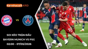 Soi Kèo Trận Bayern Munich vs PSG | 02:00 - 07/05/2026